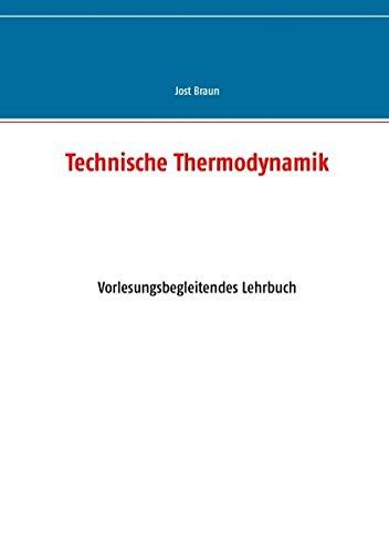 Technische Thermodynamik: Vorlesungsbegleitendes Lehrbuch