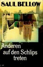 Saul Bellow: Anderen auf den Schlips treten