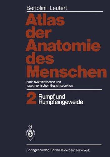 Atlas der Anatomie des Menschen: nach systematischen und topographischen Gesichtspunkten Band 2: Rumpf und Rumpfeingeweide