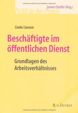 Beschäftigte im öffentlichen Dienst: Grundlagen des Arbeitsverhältnisses (TVöD in der Praxis)