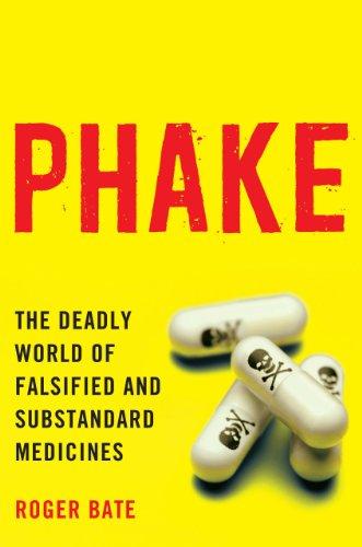 Phake: The Deadly World of Falsified and Substandard Medicines