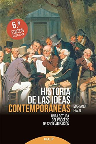 Historia de las ideas contemporáneas (Historia y Biografías)