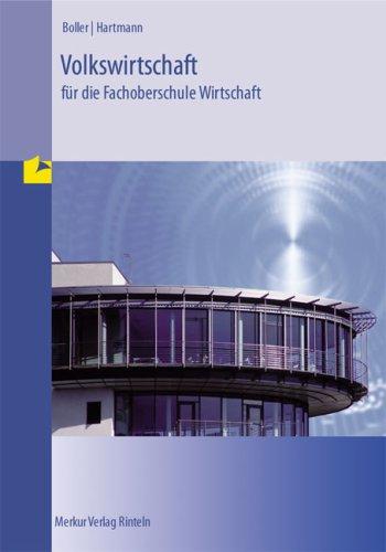 Volkswirtschaft für die Fachoberschule Wirtschaft: Klasse 11 und 12