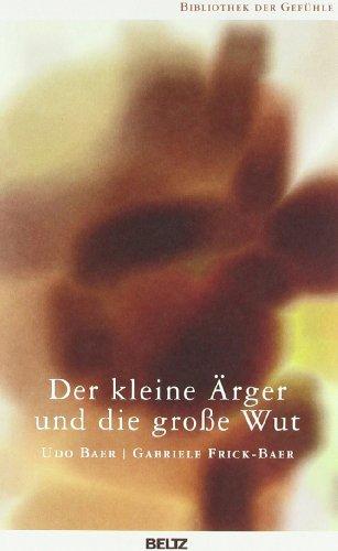 Der kleine Ärger und die große Wut (Bibliothek der Gefühle)