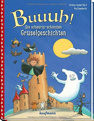 Buuuh!: Die schaurig-schönsten Gruselgeschichten