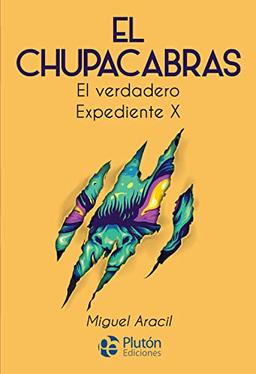 El Chupacabras: El verdadero Expediente X (Colección Nueva Era)