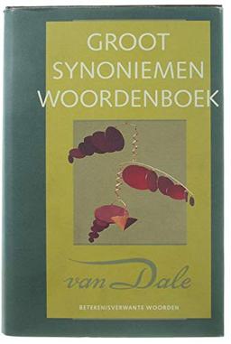 Groot woordenboek van synoniemen en andere betekenisverwante woorden (Van Dale handbibliotheek)