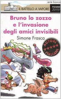 Bruno lo zozzo e l'invasione degli amici invisibili