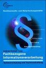 Fachbezogene Informationsverarbeitung für Rechtsanwalts- und Notarfachangestellte