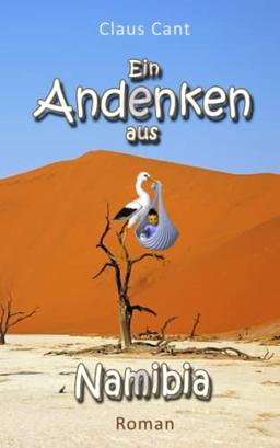 Ein Andenken aus Namibia: Roman