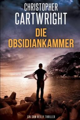 Die Obsidiankammer (Ein Sam Reilly Thriller, Band 20)