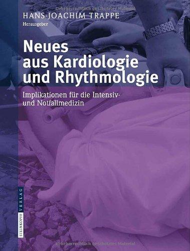 Neues aus Kardiologie und Rhythmologie: Implikationen für die Intensiv- und Notfallmedizin