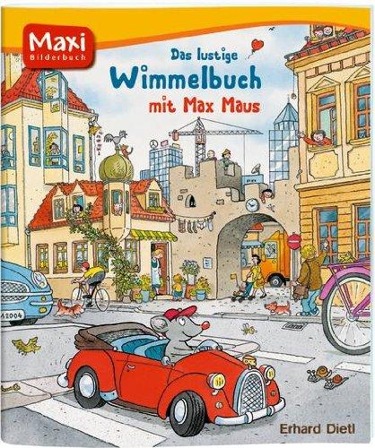 Das lustige Wimmelbuch mit Max Maus