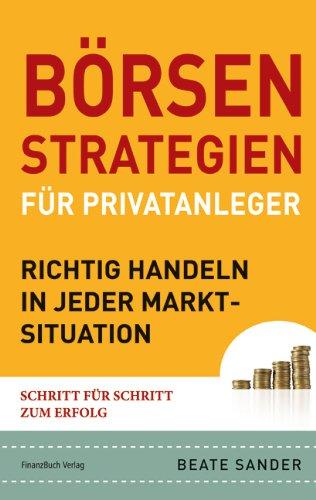 Börsenstrategien für Privatanleger: Richtig handeln in jeder Marktsituation