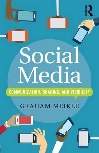 Social Media: Communication, Sharing and Visibility