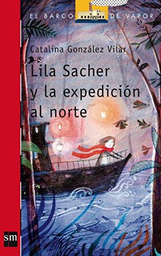 Lila Sacher y la expedición al Norte (El Barco de Vapor Roja, Band 212)