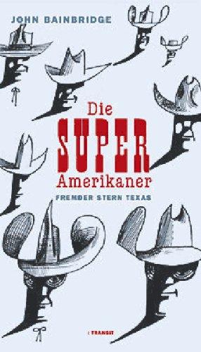 Die Super-Amerikaner: Fremder Stern Texas