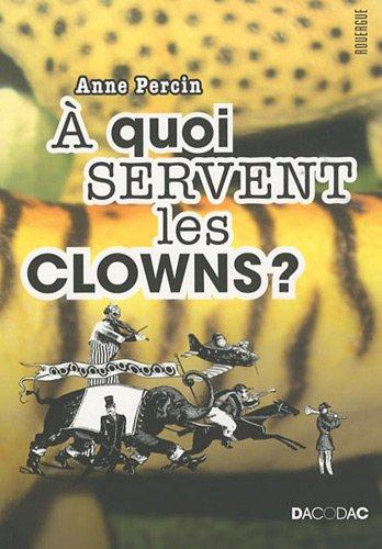 A quoi servent les clowns ?