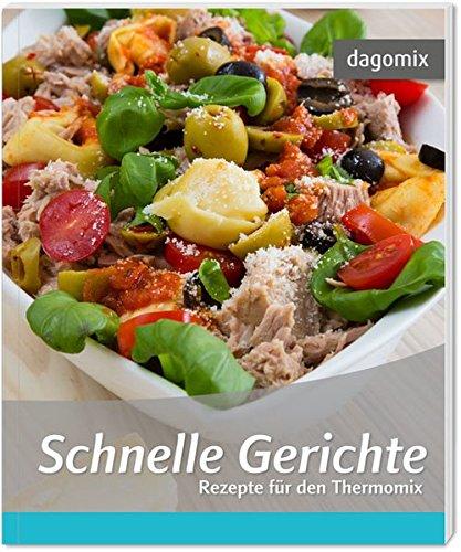 Schnelle Gerichte Rezepte für den Thermomix