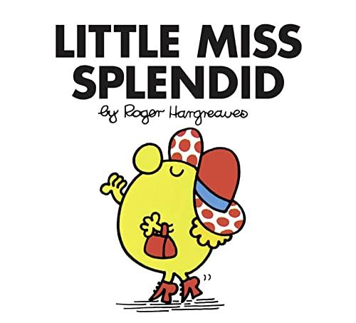 Little Miss Splendid: The Brilliantly Funny Classic Children’s illustrated Series (Little Miss Classic Library)