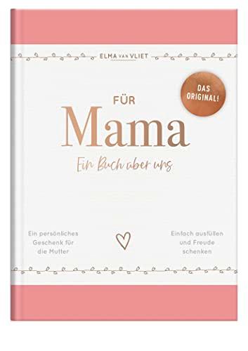 Für Mama: Ein Buch über uns