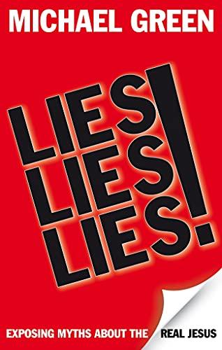 Lies, Lies, Lies: Exposing Myths About the Real Jesus