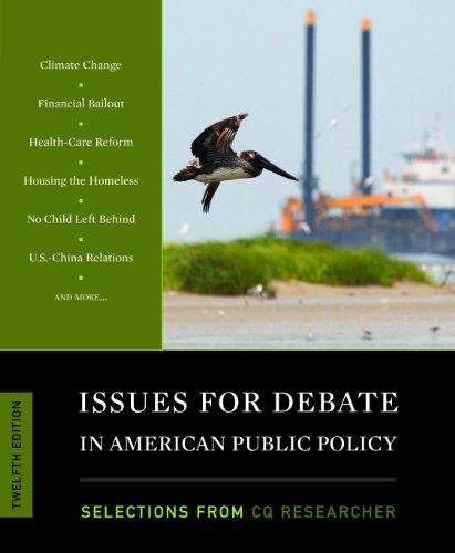 Issues for Debate in American Public Policy: Selections from CQ Researcher