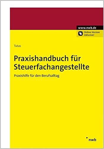 Praxishandbuch für Steuerfachangestellte: Praxishilfe für den Berufsalltag