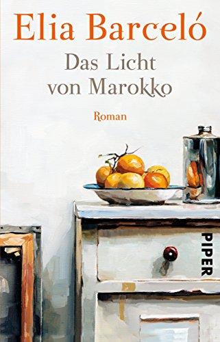 Das Licht von Marokko: Roman