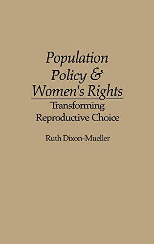 Population Policy and Women's Rights: Transforming Reproductive Choice