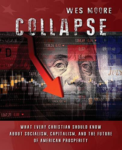 Collapse: What every Christian should know about socialism, capitalism, and the future of American prosperity