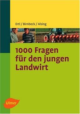 1000 Fragen für den jungen Landwirt