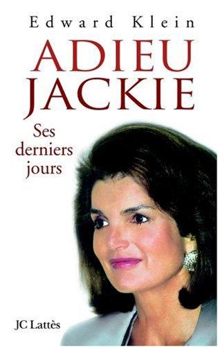 Adieu Jackie : ses derniers jours