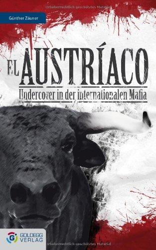 El Austríaco: Undercover in der internationalen Mafia