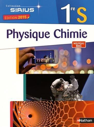 Physique chimie 1re S : livre de l'élève