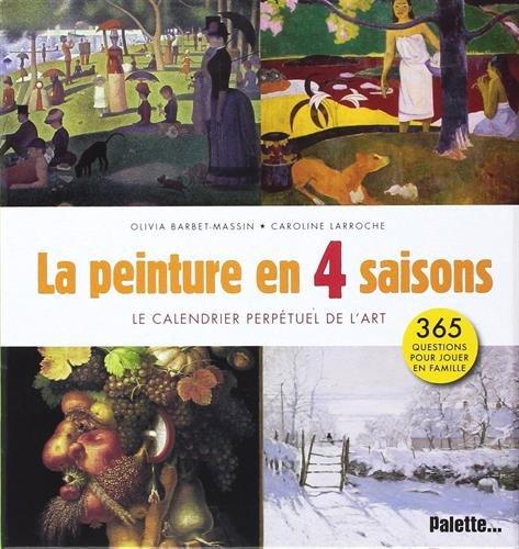 La peinture en 4 saisons : le calendrier perpétuel de l'art