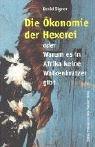 Die Ökonomie der Hexerei oder Warum es in Afrika keine Wolkenkratzer gibt