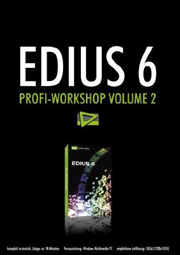 Edius 6 Profi-Workshop Vol. 2