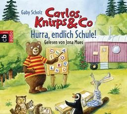 Carlos, Knirps & Co - Hurra, endlich Schule!: Band 3