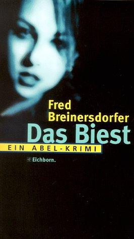 Das Biest. Ein Abel- Krimi