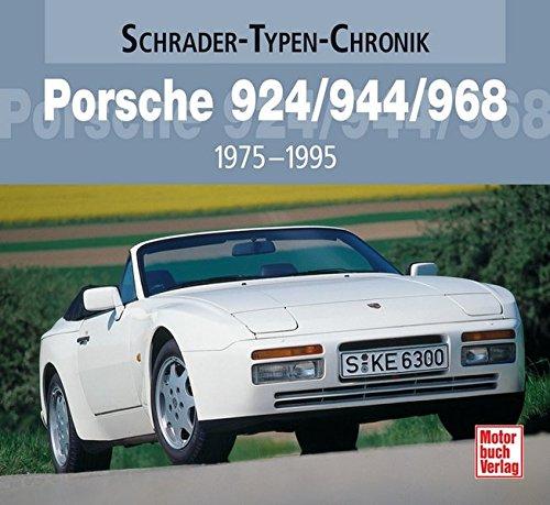 Porsche 924/944/968: 1975-1995 (Schrader-Typen-Chronik)