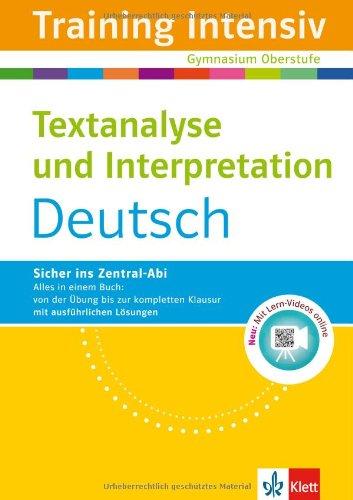 Klett Training Intensiv Textanalyse und Interpretation Deutsch: für Oberstufe und Abitur, mit Lern-Videos online