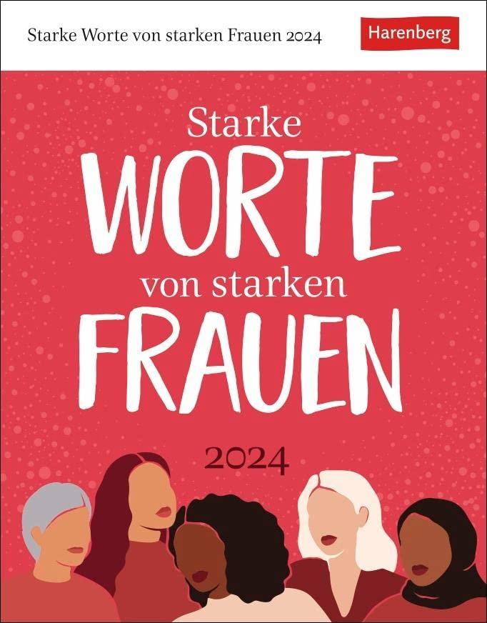 Starke Worte von starken Frauen Tagesabreißkalender 2024: Wissenskalender