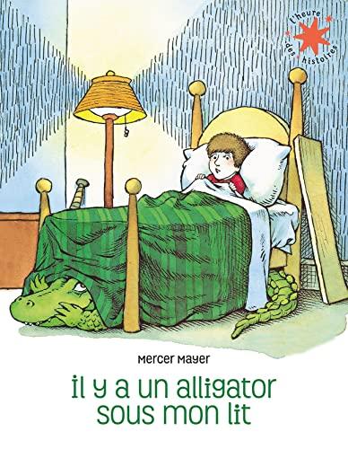 Il y a un alligator sous mon lit