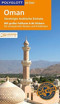 POLYGLOTT on tour Reiseführer Oman & Vereinigte Arabische Emirate: Mit großer Faltkarte, 80 Stickern und individueller App