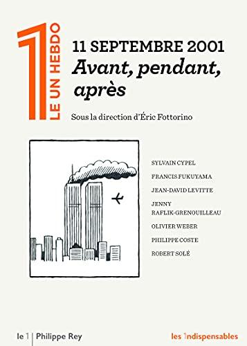 11 septembre 2001 : avant, pendant, après