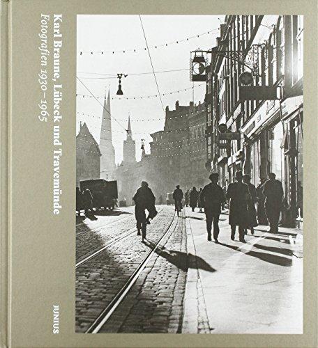 Lübeck und Travemünde: Fotografien 1910 - 1965