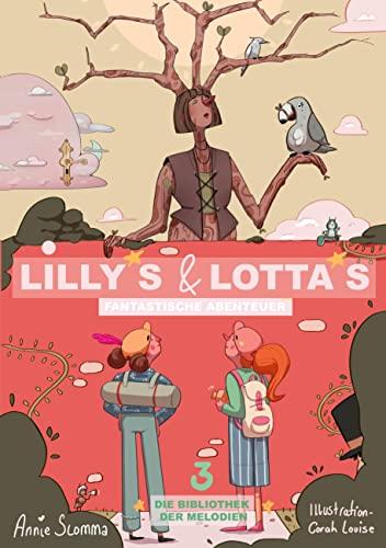 Lillys und Lottas fantastische Abenteuer 3: Die Bibliothek der Melodien