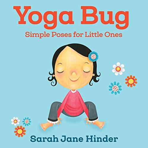 Hinder, S: Yoga Bug (Yoga Bug Board Book)