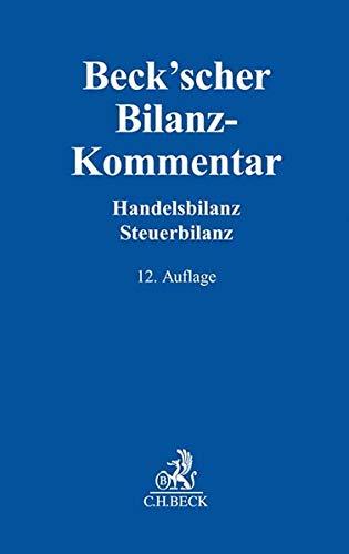 Beck'scher Bilanz-Kommentar: Handels- und Steuerbilanz, §§ 238 bis 339, 342 bis 342e HGB